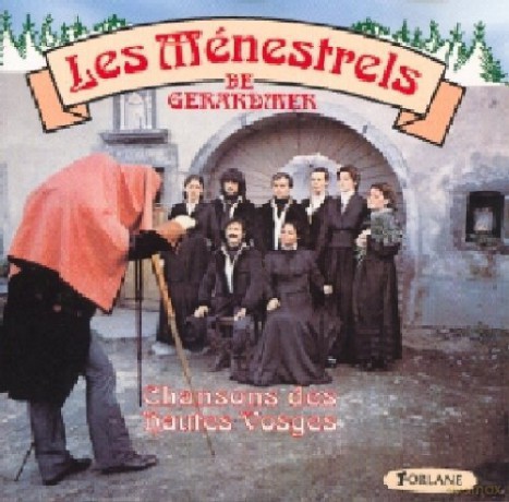Les Menestrels De Gerardmer: Musique D'Epinette Et Chansons Des Hautes Vosges [CD]