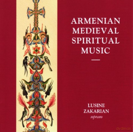 Zareh Sahakyants: Musique Spirituelle Medievale-Armenienne [CD]
