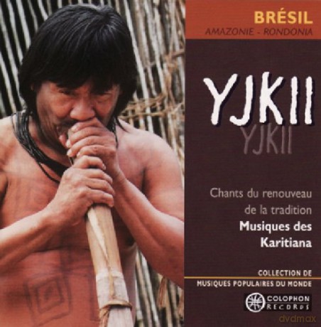 Yjkii: Musiques Des Karitiana [CD]