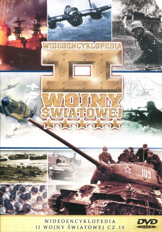 Encyklopedia II Wojny Światowej - Militaria 74: Wideoencyklopedia II Wojny Światowej cz. 10 [DVD]