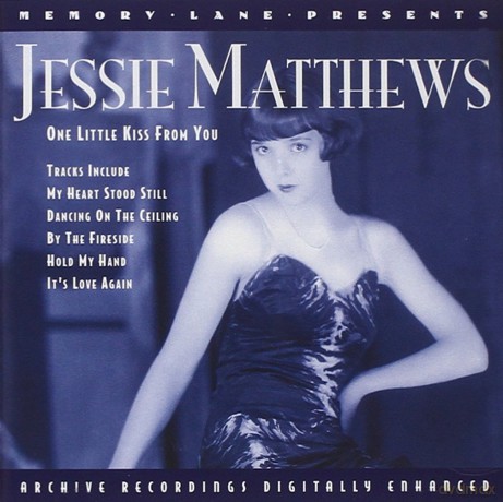 Jessie Matthews: One Little Kiss From You [CD]