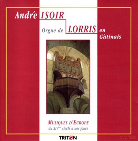 Andre Isoir: Orgue De Lorris En Gatinais [CD]