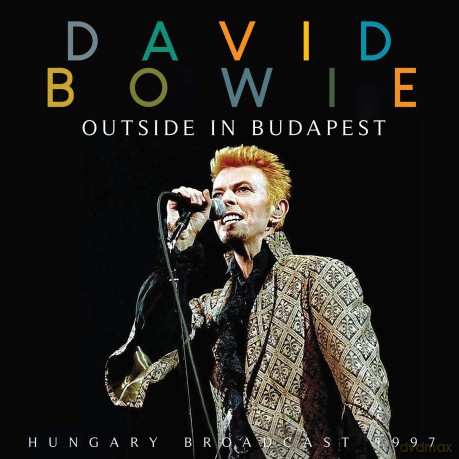 David Bowie: Outside In Budapest [CD]