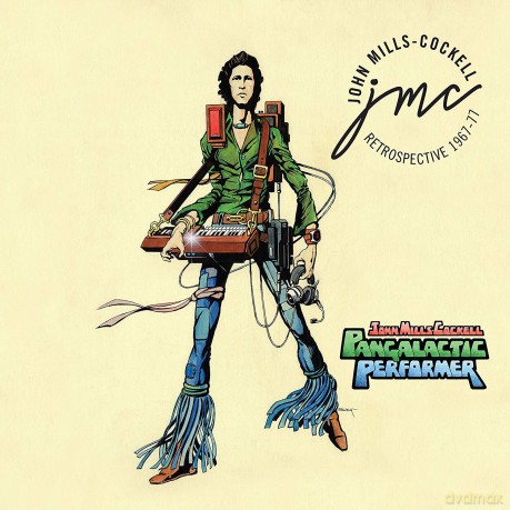 John Mills-Cockell: Pangalactic Performer [3CD]