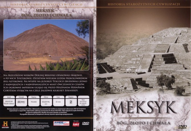 Historia Starożytnych Cywilizacji: Meksyk - Bóg, Złoto i Chwała [DVD]