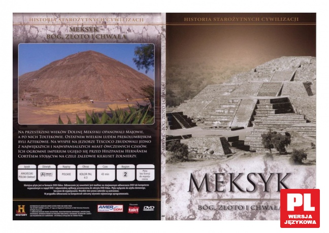 Historia Starożytnych Cywilizacji: Meksyk - Bóg, Złoto i Chwała [DVD]