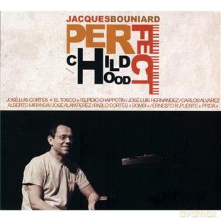 Jacques Bouniard: Perfect Childhood [CD]