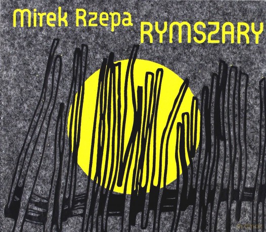 Mirek Rzepa: Rymszary [CD]