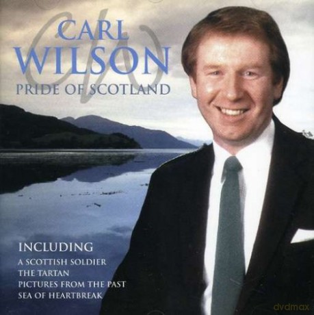Carl Wilson: Pride Of Scotland [CD]