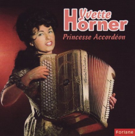 Yvette Horner: Princesse Accordeon [CD]