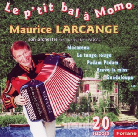 Maurice Larcange: P'Tit Bal A Momo [CD]