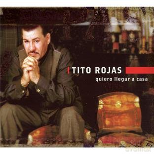 Tito Rojas: Quiero Llegar A Casa [CD]