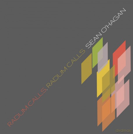 Sean O'Hagan: Radum Calls. Radum Calls [CD]