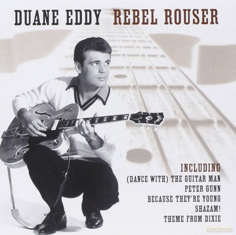 Duane Eddy: Rebel Rouser [CD]