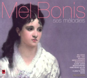 Mel Bonis: Ses Melodies [CD]