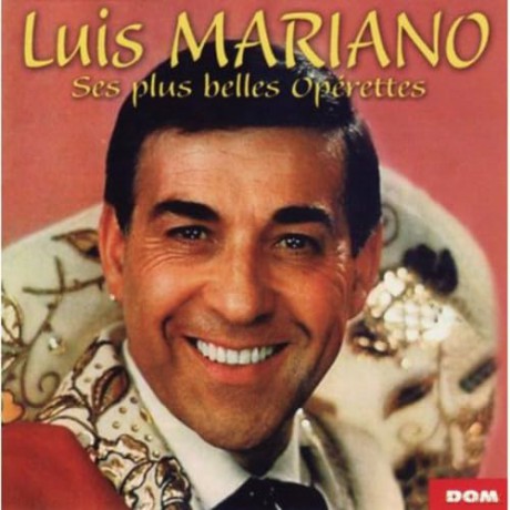 Luis Mariano: Ses Plus Belles Operettes [CD]