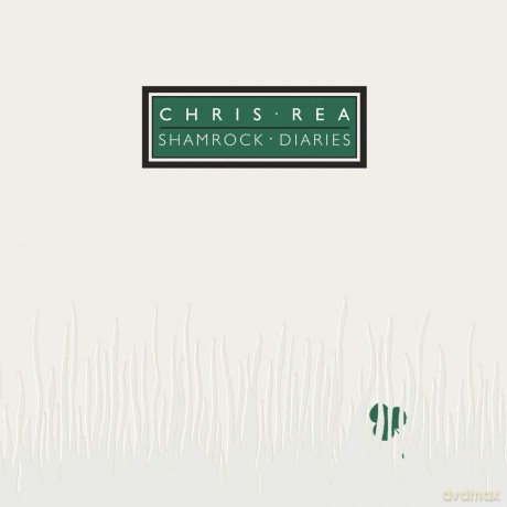 Chris Rea: Shamrock Diaries (Deluxe) [2CD]