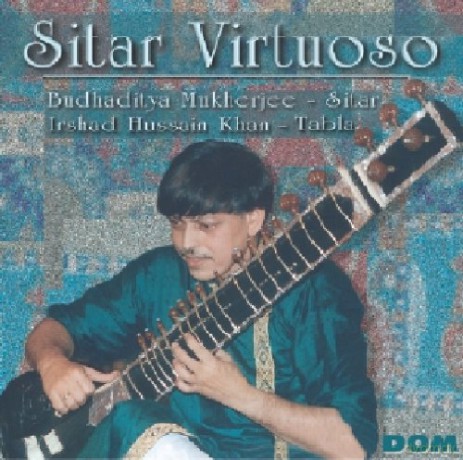 Budhaditya Mukherjee: Sitar Virtuoso [CD]