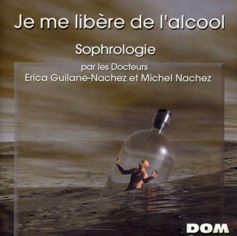 Je Me Libere De L'Alcool: Sophrologie [CD]