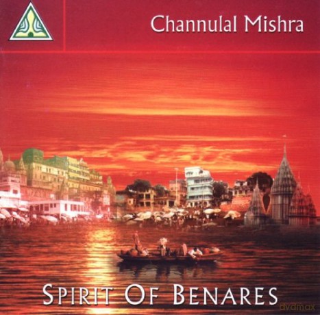 Channulal Mishra: Spirit Of Benares [CD]