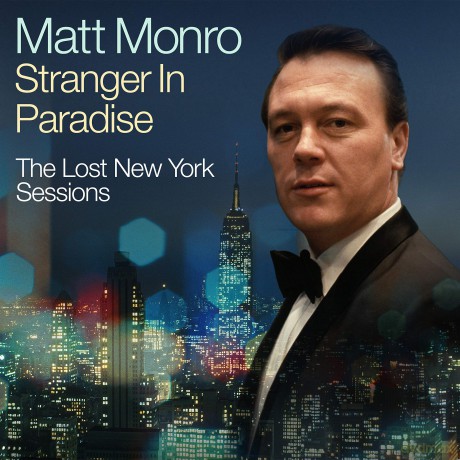 Matt Monro: Stranger In Paradise - The Lost New York Sessions [2CD]