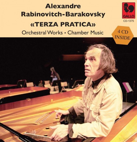 Alexandre Rabinovitch Barakovsky: Terza Pratica - Orchestral Works - Chamber Music [4CD]