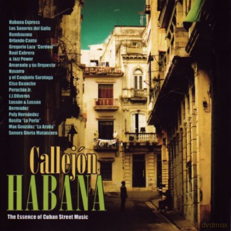 Callejon Habana: The Essence Of Cuban Street Music [CD]