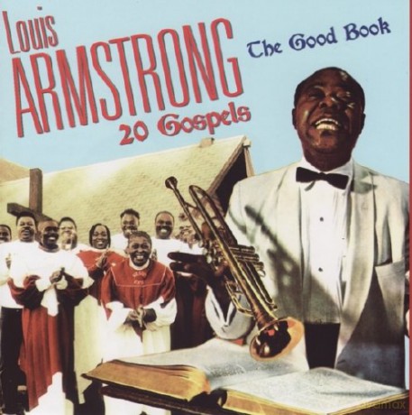 Louis Armstrong: The Good Book - 20 Gospels [CD]