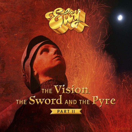 Eloy: The Vision. The Sword And The Pyre (Part Ii) [CD]