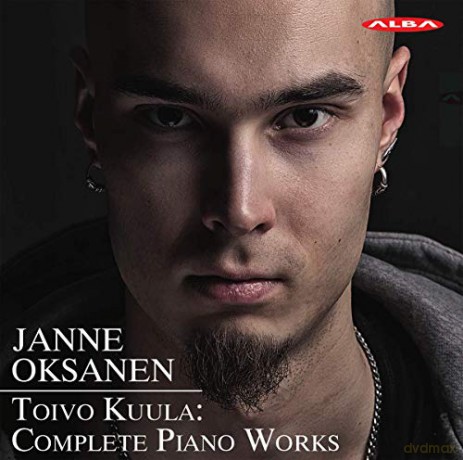 Janne Oksanen: Toivo Kuula: Complete Piano Works [CD]