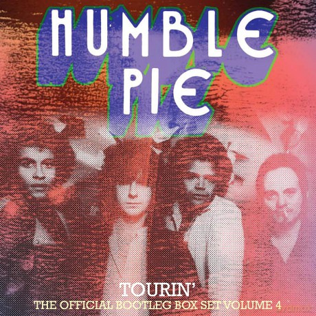 Humble Pie: Tourin' - Official Bootleg Box Set Volume 4 (Clamshell) [4CD]