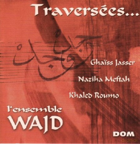 Ensemble Wajd: Traversees [CD]