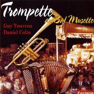 Guy Touvron D. Colin: Trompette Au Bal Musette [CD]