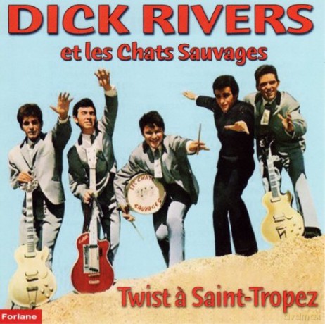 Dick Rivers Et Les Chats Sauvages: Twist A Saint-Tropez [CD]