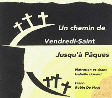 Isabelle Bovard: Un Chemin De Vendredi-Saint Jusqu'A Paques [CD]