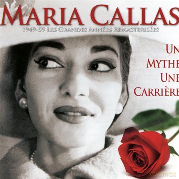Maria Callas: Un Mythe Une Carriere [2CD]