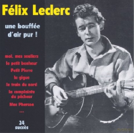 Felix Leclerc: Une Bouffee D'Air Pur [CD]