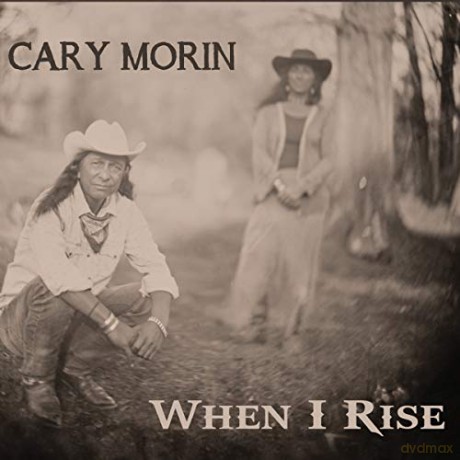 Cary Morin: When I Rise [CD]