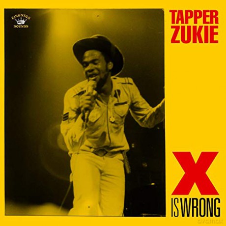 Tapper Zukie: X Is Wrong [CD]