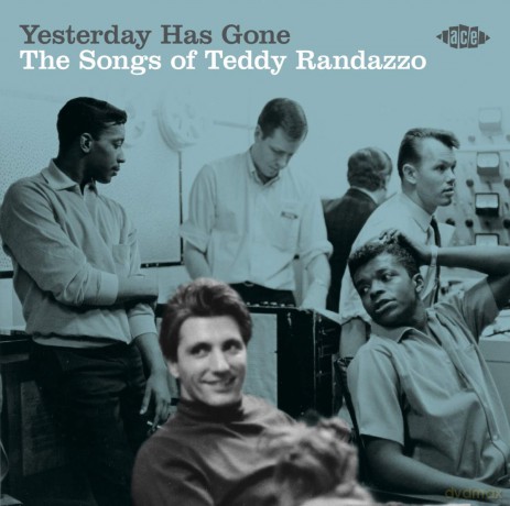Yesterday Has Gone - The Songs Of Teddy Randazzo [CD]