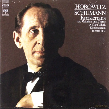Vladimir Horowitz: Schumann: Kreisleriana, Op. 16; Wieck-Variations; Kinderszenen, Op. 15; Toccata in C Major [CD]