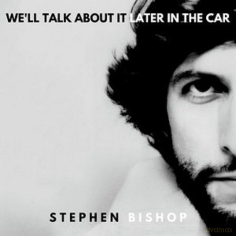 Stephen Bishop: We'll Talk About It Later In The Car [Winyl]