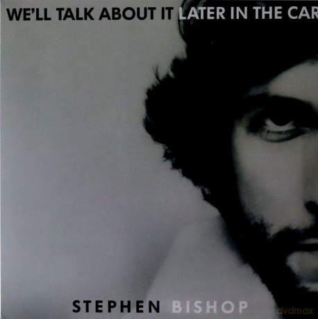 Stephen Bishop: We'll Talk About It Later In The Car [Winyl]