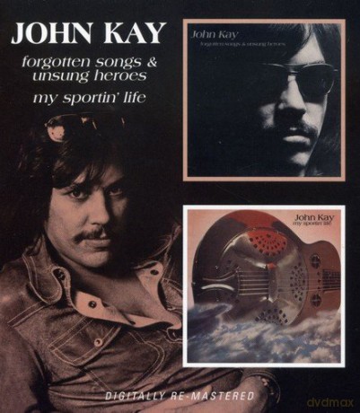 John Kay: Forgotten Songs My Sporting [CD]