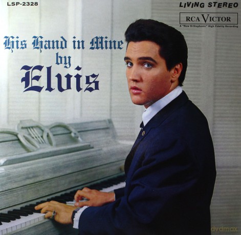 Elvis Presley: His Hand In Mine [Winyl]