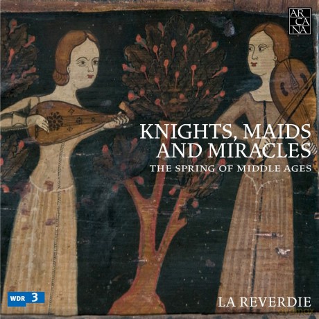 La Reverdie: Knights Maids And Miracles [5CD]