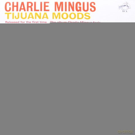 Charlie Mingus: Tijuana Moods [Winyl]