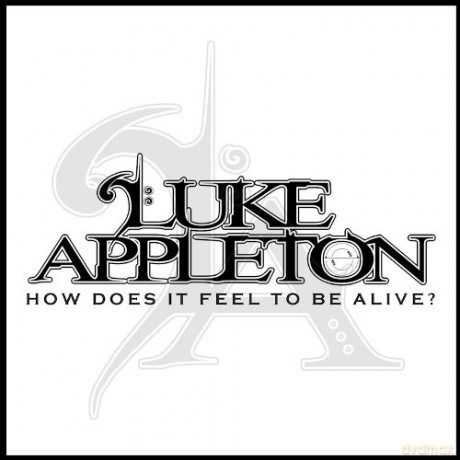 Luke Appleton: How Does It Feel To Be Alive [CD]