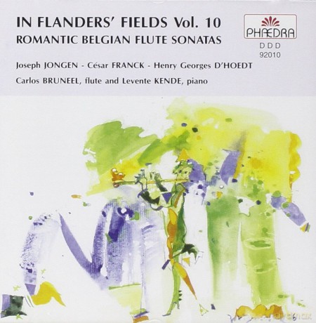 Joseph Jongen Cesar Franck Henry Georges Dhoedt: In Flanders Fields 10: Romantic Belgian Flute Sonatas [CD]