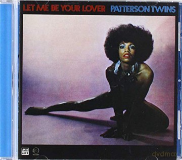 Patterson Twins: Let Me Be Your Lover [CD]